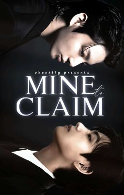 Mine To Claim || taekook