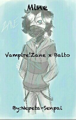 Mine(Vampire!Zane X Balto)