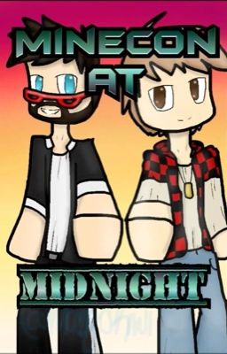 Minecon At Midnight (CaptainSparklez & Team Crafted FF) DISCONTINUED