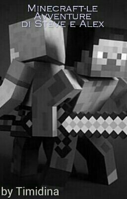 Minecraft - Le avventure di Steve e Alex