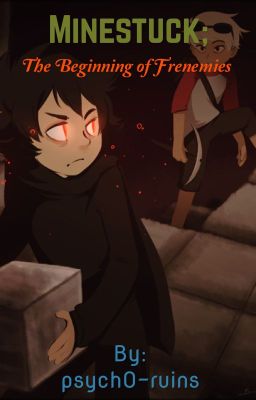 Minestuck; The Beginning of Frenemies (A Davekat Fanfiction)