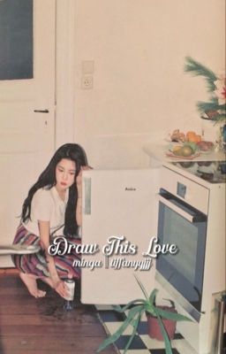 minga|shortfic || draw this love