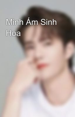 Minh Ám Sinh Hoa