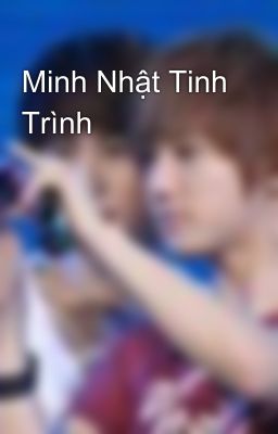 Minh Nhật Tinh Trình