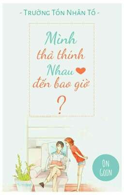 Mình Thả Thính Nhau Đến Bao Giờ