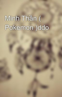 Minh Thần ( Pokemon )ddo