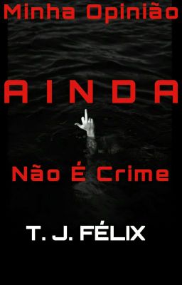 Minha Opinião Ainda Não É Crime