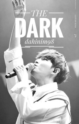 [MINHWAN] THE DARK - Ngược nắng.