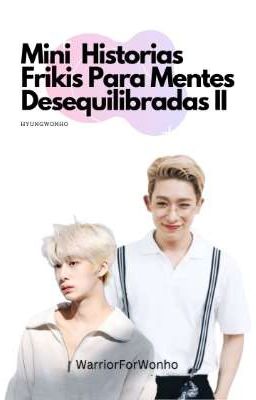 Mini Historias Frikis Para Mentes Desequilibradas II [2WON Dreables]