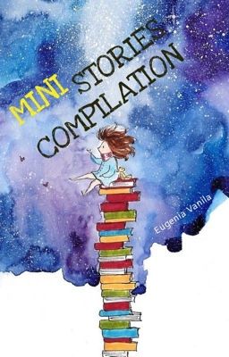 Mini Stories Compilation