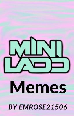 MiniLadd Memes