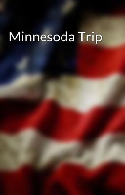 Minnesoda Trip