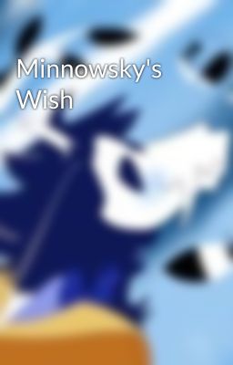 Minnowsky's Wish