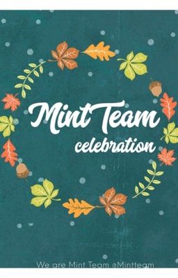 MINTTEAM • Celebration!!