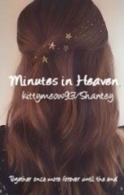 Minutes After Heaven (Minutes in Heaven Series) Book 2