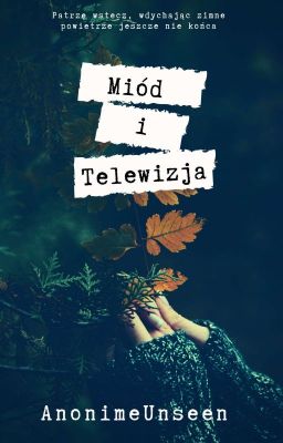 Miód i Telewizja [listopadowy oneshot] 