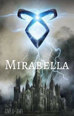 MIRABELLA || Shadowhunters