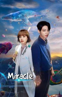 Miracle | Lizkook 