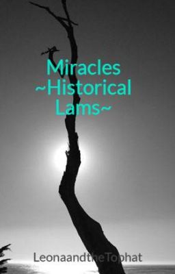 Miracles ~Historical Lams~