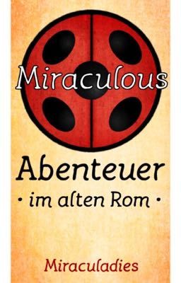 Miraculous - Abenteuer im alten Rom