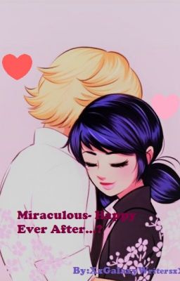 Miraculous- Happy Ever After...?