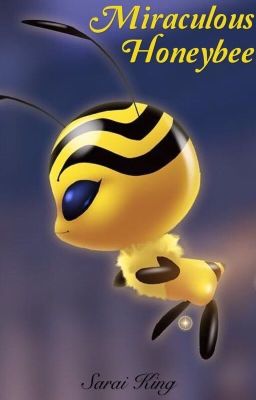 Miraculous Honeybee (Under edit)