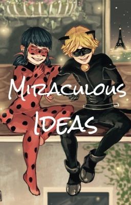 Miraculous Ideas