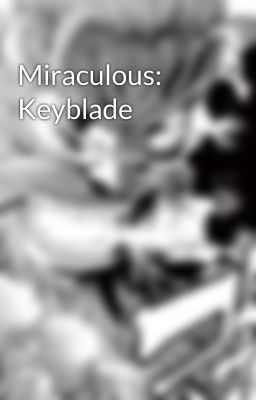 Miraculous: Keyblade