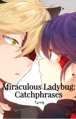 Miraculous Ladybug: Catchphrases (Complete)