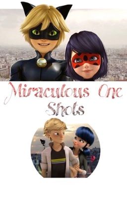 Miraculous Ladybug One Shots