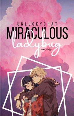 Miraculous Ladybug One-Shots | ✍︎︎