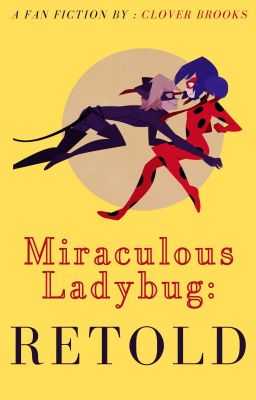 Miraculous Ladybug: RETOLD