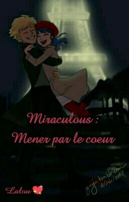 Miraculous: Mener par le coeur