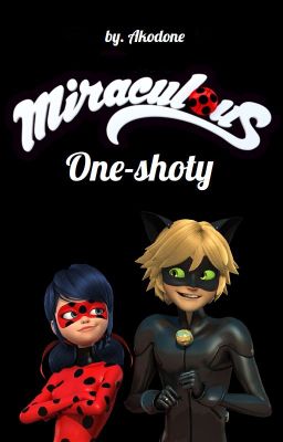 Miraculous || One-shoty