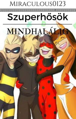 Miraculous : Szuperhősök Mindhalálig