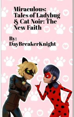 Miraculous: Tales of Ladybug & Cat Noir: The New Faith