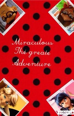 Miraculous the greate Adventure