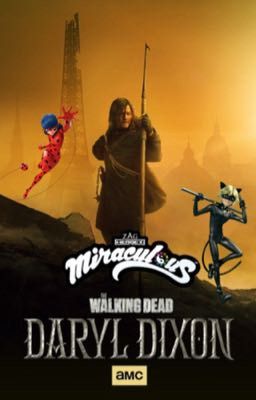 Miraculous the Walking Dead: Tales of Ladybug & Cat Noir: Daryl Dixon