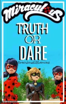 Miraculous Truth or Dare!