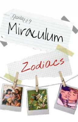 Miraculum zodiacs ||MLB