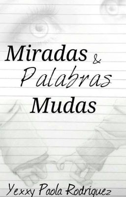 Miradas y Palabras Mudas | L.H