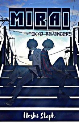 MIRAI || Tokyo revengers