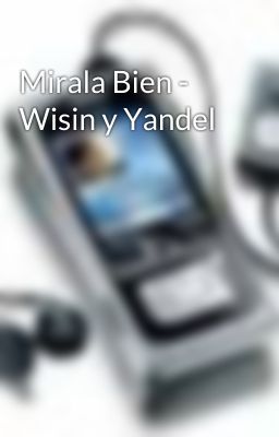 Mirala Bien - Wisin y Yandel