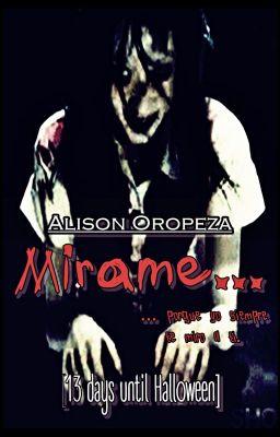 Mírame... (13 days until Halloween)