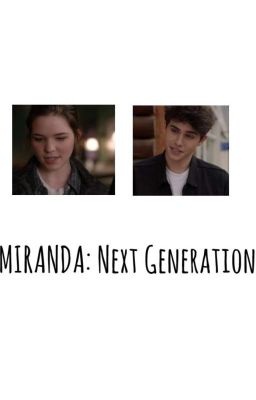 MIRANDA: NEXT GENERATION