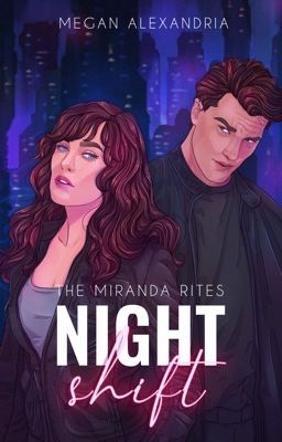 Miranda Rites: Night Shift