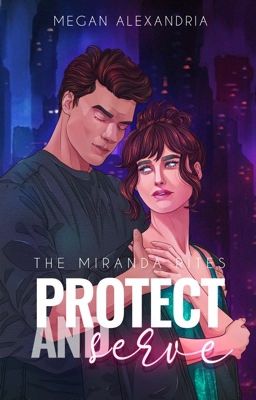 Miranda Rites: Protect & Serve