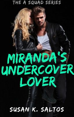 Miranda's Undercover Lover (The A Squad Series)