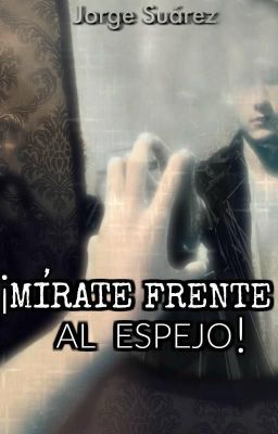 ¡Mírate frente al espejo!