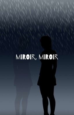 Miroir, Miroir